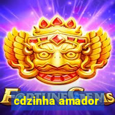 cdzinha amador